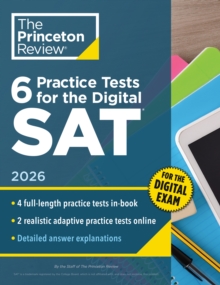 6 Practice Tests for the Digital SAT, 2026 : In-Book + Online Practice Tests for Your Top Score