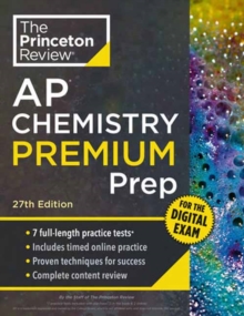 Princeton Review AP Chemistry Premium Prep, 27th Edition : 7 Practice Tests + Digital Practice Online + Content Review