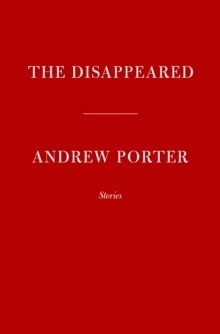 The Disappeared : Stories