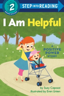 I Am Helpful : A Positive Power Story