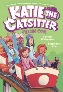 Katie the Catsitter 5: Villain Con : (A Graphic Novel)