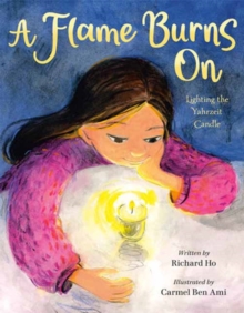 A Flame Burns On : Lighting the Yahrzeit Candle
