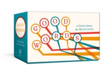 Good Words : A Trivia Game for Word Lovers: Card Game