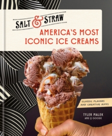 Random House Usa Inc America's Most Iconic Ice Creams , A Salt & Straw Cookbook