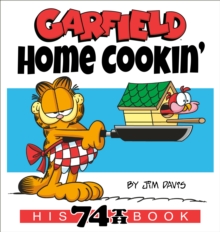 Garfield Home Cookin' : His 74th Book