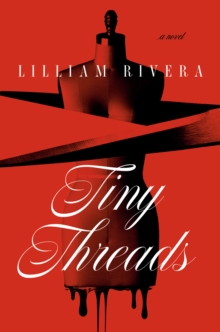 Tiny Threads : A Novel