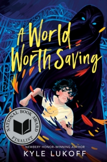 A World Worth Saving : (National Book Award Finalist)