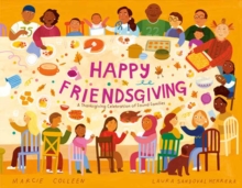 Happy Friendsgiving : A Thanksgiving Celebration of Found Families