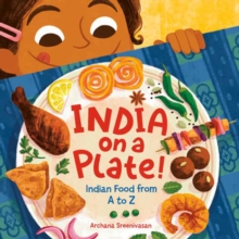 India on a Plate! : Indian Food from A to Z