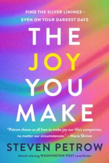 Random House Usa Inc The Joy You Make , Find The Silver Linings - Even On Your Darkness Days