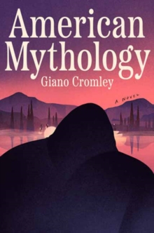 American Mythology : A Novel
