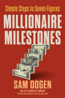 Millionaire Milestones : Simple Steps to Seven Figures