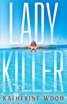 Ladykiller : A Novel