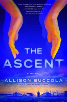 The Ascent : A Novel