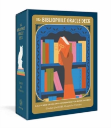 The Bibliophile Oracle Deck : A 52-Card Deck and Guidebook for Book Lovers