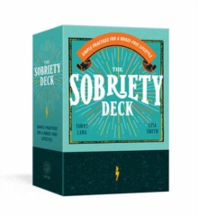 The Sobriety Deck : Simple Practices for a Booze-Free Lifestyle