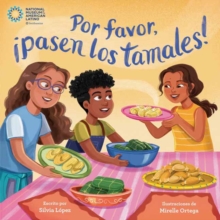 Por favor, pasen los tamales! (Please Pass the Tamales Spanish Edition)