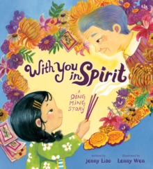 With You In Spirit : A Qing Ming Story