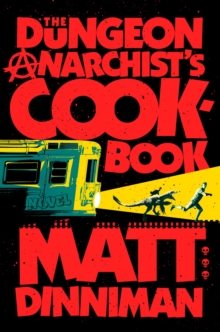 The Dungeon Anarchist's Cookbook