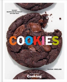 Cookies : The Best Recipes for the Perfect Anytime Treat [A Baking Cookbook]