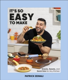 It's So Easy to Make : Snacks, Sweets, and Quick Eats for Any Kitchen