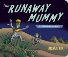 Runaway Mummy : A Petrifying Parody