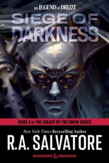 Siege of Darkness: Dungeons & Dragons : Book 3 of The Legacy of the Drow Series