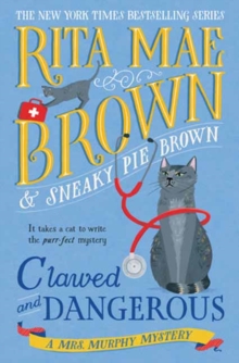 Clawed and Dangerous : A Mrs. Murphy Mystery
