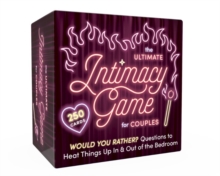 The Ultimate Intimacy Game for Couples : Would You Rather? Questions to Heat Things Up in and out of the Bedroom