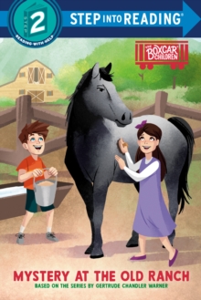 Mystery at the Old Ranch : Boxcar Children Early Reader (Step into Reading)