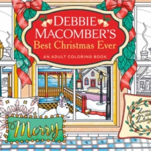 Debbie Macomber's Best Christmas Ever : An Adult Coloring Book