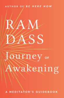 Journey of Awakening : A Meditator's Guidebook