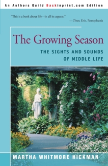 The Growing Season : The Sights and Sounds of Middle Life