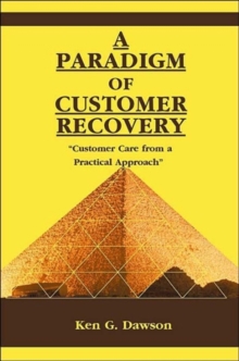 A Paradigm of Customer Recovery : "Customer Care from a Practical Approach"