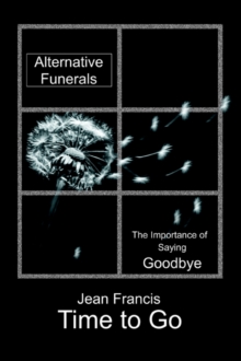 Time to Go : Alternative Funerals