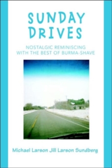 Sunday Drives : Nostalgic Reminiscing with the Best of Burma-Shave, Paperback Book Sunday Drives : Nostalgic Reminiscing with the Best of Burma-Shave, Paperback Book