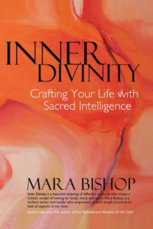 Inner Divinity : Crafting Your Life with Sacred Intelligence