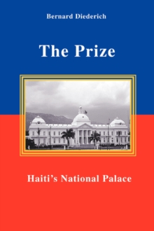 The Prize : Haiti's National Palace