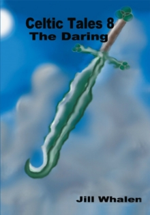 Celtic Tales 8 : The Daring