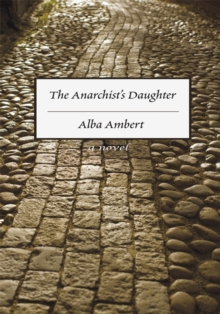 The Anarchist's Daughter : A Novel