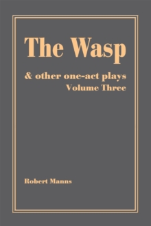 The Wasp : And Other One-Act Plays