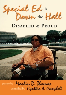 Special Ed Is Down the Hall : Disabled and Proud