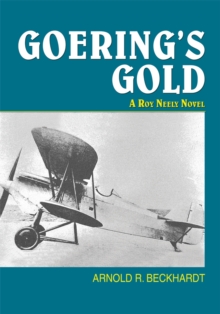 Goering's Gold : A Roy Neely Novel