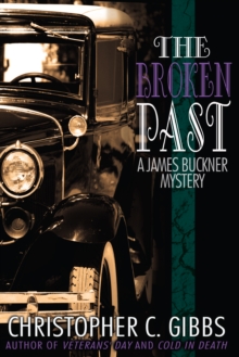 The Broken Past : A James Buckner Mystery