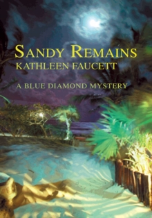 Sandy Remains : A Blue Diamond Mystery