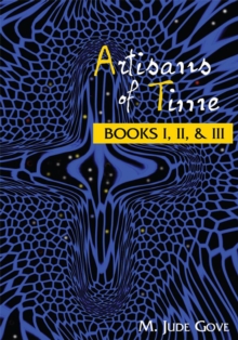 Artisans of Time : Books I, Ii, & Iii