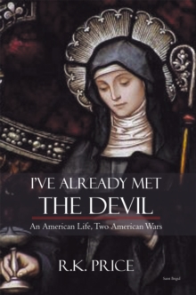 I've Already Met the Devil : An American Life, Two American Wars