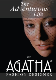 The Adventurous Life of Agatha : Fashion Designer