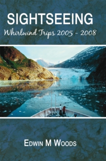 Sightseeing : Whirlwind Trips 2005 - 2008