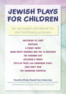 Jewish Plays for Children : For Successful Educational Fun and Fundraising Purposes